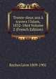Trente-deux ans ? travers l'Islam, 1832-1864 Volume 2 (French Edition), Roches Leon 1809-1901 