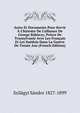 Actes Et Documents Pour Servir ? L'histoire De L'alliance De George R?k?czy, Prince De Transylvanie Avec Les Fran?ais Et Les Su?dois Dans La Guerre De Trente Ans (French Edition), Szilagyi Sandor 1827-1899 