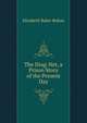 The Drag-Net, a Prison Story of the Present Day, Elizabeth Baker Bohan 