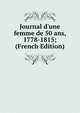 Journal d'une femme de 50 ans, 1778-1815; (French Edition), 