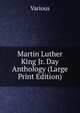 Martin Luther King Jr. Day Anthology (Large Print Edition), Various 