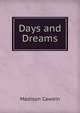 Days and Dreams, Cawein Madison Julius 