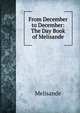 From December to December: The Day Book of Melisande, Melisande 