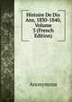 Histoire De Dix Ans, 1830-1840, Volume 3 (French Edition), Heinrich Kretschmayr 