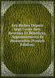 Les Riches Depuis Sept Cents Ans; Revenus Et Benefices, Appointements Et Honoraires (French Edition), 
