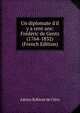 Un diplomate d'il y a cent ans: Fr?d?ric de Gentz (1764-1832) (French Edition), Adrien Robinet de Clery 