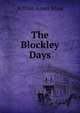 The Blockley Days, Arthur Ames Bliss 