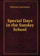 Special Days in the Sunday School, Marion Lawrance 