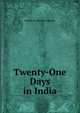 Twenty-One Days in India, George R Aberigh-Mackay 