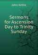 Sermons for Ascension Day to Trinity Sunday, John Keble 