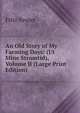 An Old Story of My Farming Days: (Ut Mine Stromtid), Volume II (Large Print Edition), Fritz Reuter 