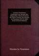 L'ann?e Chr?tienne Contenant Les Messes Des Dimanches, F?ries Et Festes De Toute L'ann?e, Par Nicolas Le Tourneux Et P. E. Ruth D'ans (French Edition), Nicolas Le Tourneux 