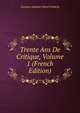 Trente Ans De Critique, Volume 1 (French Edition), Gustave Adolphe Henri Frederix 