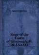 Siege of the Castle of Edinburgh, M.DC.LXXXIX, Heinrich Kretschmayr 