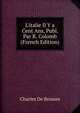 L'italie Il Y a Cent Ans, Publ. Par R. Colomb (French Edition), Charles De Brosses 