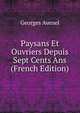 Paysans Et Ouvriers Depuis Sept Cents Ans (French Edition), Georges Avenel 
