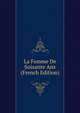 La Femme De Soixante Ans (French Edition), 