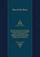 Dix Ans De La Vie D'une Femme Pendant L'?migration: Ad?la?de De Kerjean, Marquise De Falaiseau, D'apr?s Des Lettres In?dites Et Des Souvenirs De Famille (French Edition), Herve De Broc 