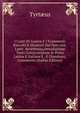 I Canti Di Guerra E I Frammenti Raccolti E Illustrati Dal Dott.Ant.Lami: Avvertenza,introduzione Testo Greco,versione in Prosa Latina E Italiana E . E Olandese), Commento (Italian Edition), Tyrt?us 