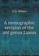 A monographic revision of the ant genus Lasius., E O. Wilson 