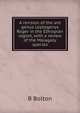 A revision of the ant genus Leptogenys Roger in the Ethiopian region, with a review of the Malagasy species., B Bolton 