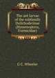 The ant larvae of the subfamily Dolichoderinae (Hymenoptera, Formicidae)., G C. Wheeler 