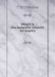 Which is the Apostolic Church? An inquiry, T. Witherow 