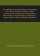 The Works of Joseph Addison: Including the Whole Contents of Bp. Hurd's Edition, with Letters and Other Pieces Not Found in Any Previous Collection ; . Essay On His Life and Works, Volume 6, George Washington Greene 