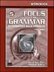 Focus on Grammar – 3Ed Advanced Course for Reference and Practice Workbook, Rachel Spack Koch, Keith S. Folse 