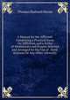 A Manual for the Afflicted: Comprising a Practical Essay On Affliction, and a Series of Meditations and Prayers Selected and Arranged for the Use of . Need, Sickness Or Any Other Adversity, Thomas Hartwell Horne 