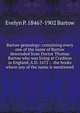 Bartow genealogy: containing every one of the name of Bartow descended from Doctor Thomas Bartow who was living at Crediton in England, A.D. 1672 : . the books where any of the name is mentioned, Evelyn P. 1846?-1902 Bartow 