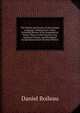 The Nature and Genius of the German Language: Displayed in a More Extended Review of Its Grammatical Forms Than Is to Be Found in Any Grammar Extant, and Elucidated by Quotations from the Best Writers, Daniel Boileau 