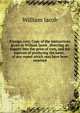 Foreign corn. Copy of the instructions given to William Jacob . directing an inquiry into the price of corn, and the expense of producing the same, . of any report which may have been received, William Jacob 
