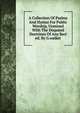 A Collection Of Psalms And Hymns For Public Worship, Unmixed With The Disputed Doctrines Of Any Sect ed. By G.walker., 
