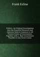 Politics: An Original Investigation Into the Essential Elements and Inherent Defects Common to All Present Forms of Government, Together with a . Best Government Possible in Any Given Comm, Frank Exline 
