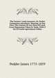 The Farmers' Land-measurer, Or, Pocket Companion microform: Showing, At One View, The Content Of Any Piece Of Land, From Dimensions Taken In Yards, With A Set Of Useful Agricultural Tables, Pedder James 1775-1859 