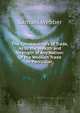 The Consequences of Trade, As to the Wealth and Strength of Any Nation: Of the Woollen Trade in Particular ., Samuel Webber 
