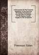 A Discussion Of The Conjoint Question: Is The Doctrine Of Endless Punishment For Any Part Or Portion Of The Human Family Taught In The Scriptures, Freeman Yates 