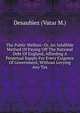 The Public Welfare: Or, An Infallible Method Of Paying Off The National Debt Of England, Affording A Perpetual Supply For Every Exigence Of Government, Without Levying Any Tax, Desaubiez (Vatar M.) 