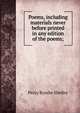Poems, including materials never before printed in any edition of the poems;, Percy Bysshe Shelley 