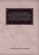 The mystic will, a method of developing and strengthening the faculties of the mind, through the awakened will, by a simple, scientific process possible to any person of ordinary intelligene, Charles Godfrey Leland 