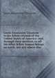 Louis Anastasius Tarascon to his fellow citizens of the United States of America: and, through their medium, to all his other fellow human beings on earth, not any where else, Louis Anastasius Tarascon 