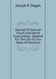 Manual Of Natural Touch And Speed Typewriting: Adapted For The Use Of Any Make Of Machine, Joseph P. Degan 