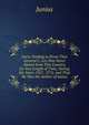 Facts Tending to Prove That General C. Lee Was Never Absent from This Country, for Any Length of Time, During the Years 1767 . 1772, and That He Was the Author of Junius, Junius 