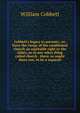 Cobbett's legacy to parsons ; or, Have the clergy of the established church an equitable right to the tithes, or to any other thing called church . there, or ought there not, to be a separati, William Cobbett 