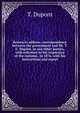 Return to address: correspondence between the government and Mr. T.C. Dupont, or any other parties, with reference to his inspection of the customs . in 1876, with his instructions and report, T. Dupont 