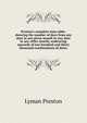 Preston's complete time table: showing the number of days from any date in any given month to any date in any other month; embracing upwards of one hundred and thirty thousand combinations of dates, Lyman Preston 