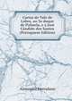 Cartas de Vale de Lobos, ao 3o duque de Palmela, e a Jose Candido dos Santos (Portuguese Edition), Alexandre Herculano 