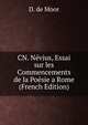CN. Nevius, Essai sur les Commencements de la Poesie a Rome (French Edition), D. de Moor 