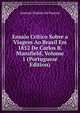 Ensaio Critico Sobre a Viagem Ao Brasil Em 1852 De Carlos B. Mansfield, Volume 1 (Portuguese Edition), Antonio Diodoro De Pascual 